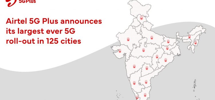 एयरटेल ने एक साथ 125 शहरों में 5जी लॉन्च की घोषणा की